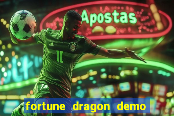 fortune dragon demo grátis com ganho certo